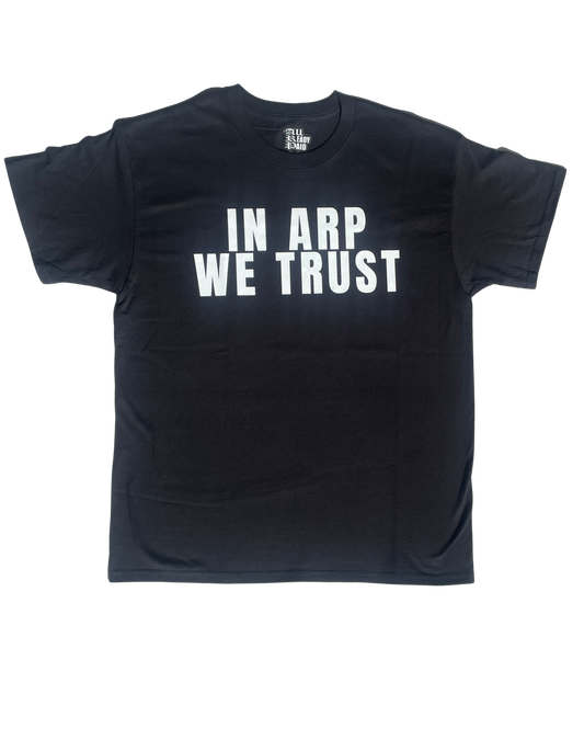 IN ARP WE TRUST SHIRT